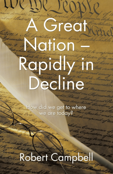 A Great Nation - Rapidly in Decline