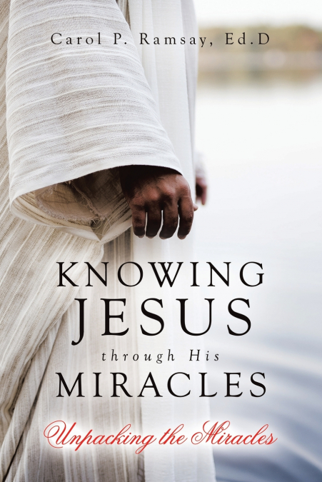 Knowing Jesus through His Miracles