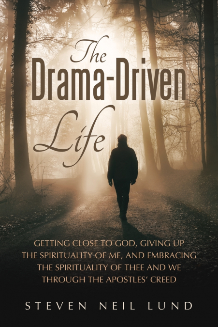 The Drama-Driven Life