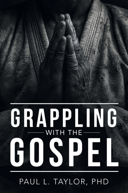 Grappling with the Gospel
