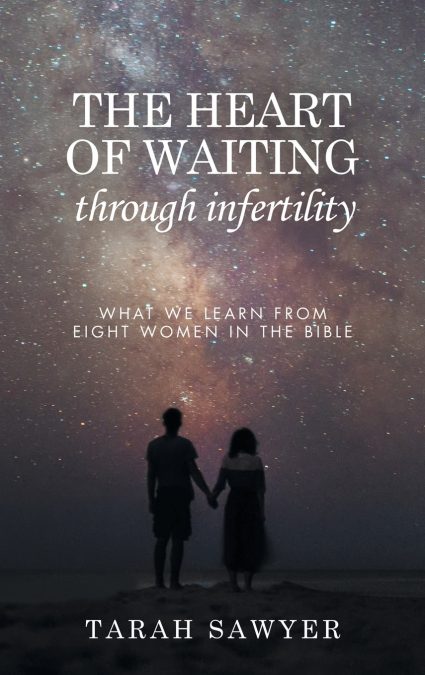 The Heart of Waiting Through Infertility