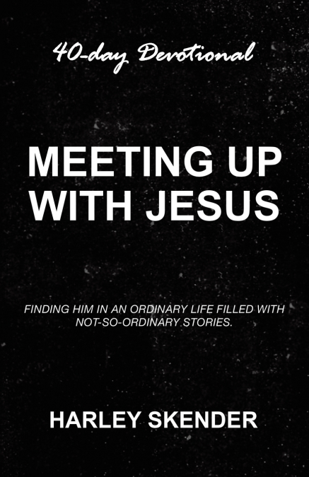 Meeting Up with Jesus