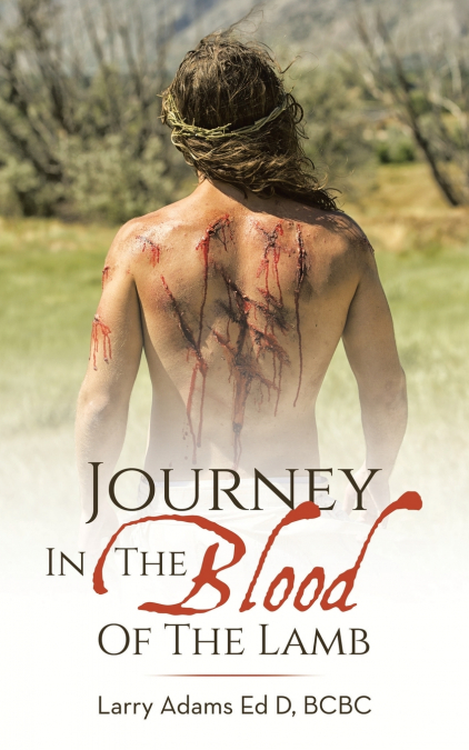 Journey In The Blood Of The Lamb