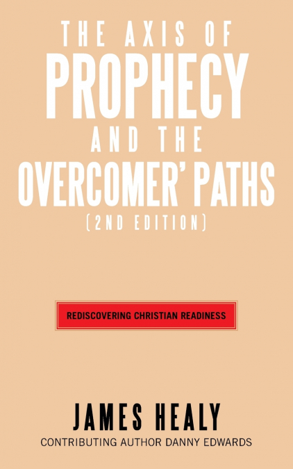 The Axis of Prophecy and The Overcomer’s Path