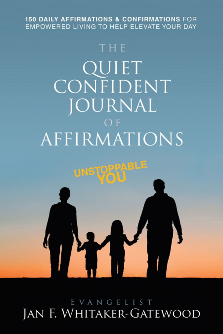 THE QUIET CONFIDENT JOURNAL OF AFFIRMATIONS