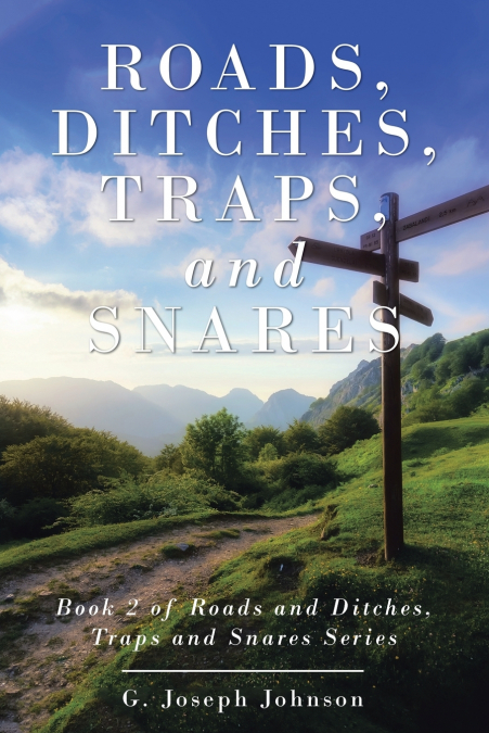 Roads, Ditches, Traps, and Snares