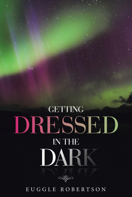 Getting Dressed In the Dark