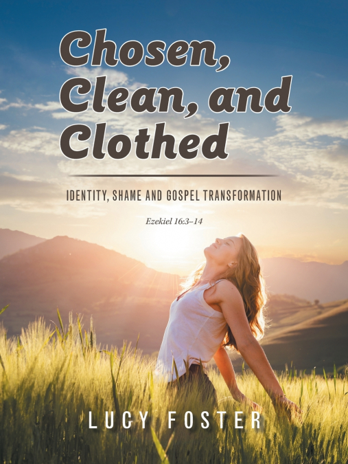 Chosen, Clean, and Clothed