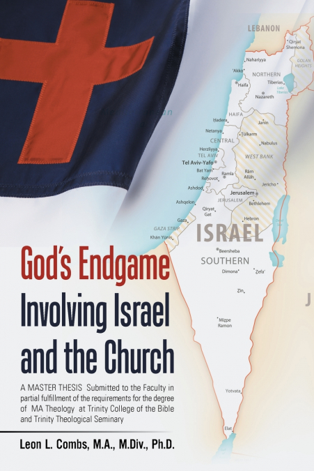 God’s Endgame Involving Israel and the Church