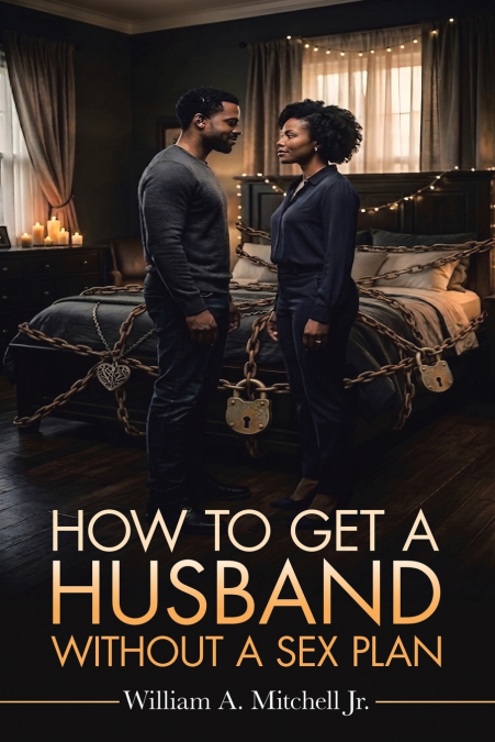 How To Get A Husband Without A Sex Plan