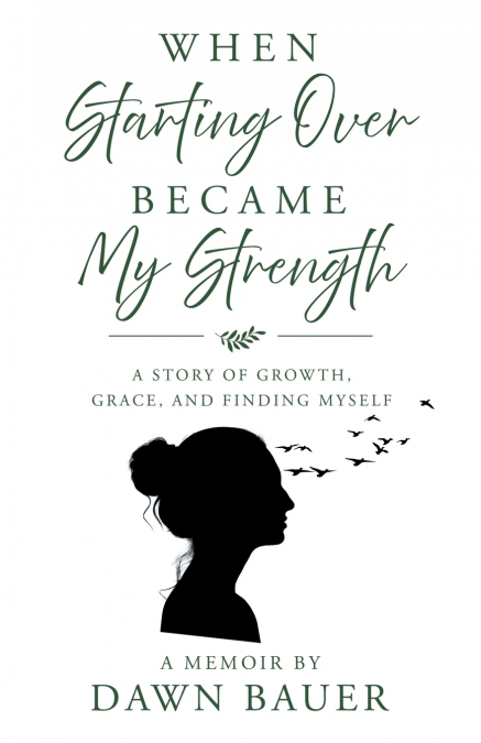 When Starting Over Became My Strength