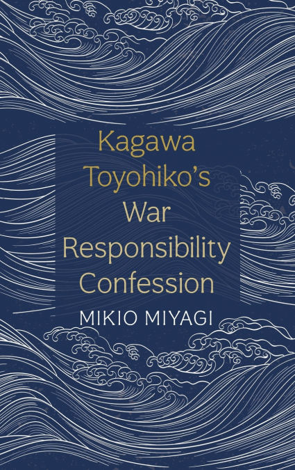 Kagawa Toyohiko’s War Responsibility Confession