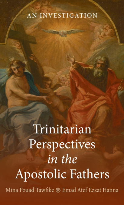 Trinitarian Perspectives in the Apostolic Fathers