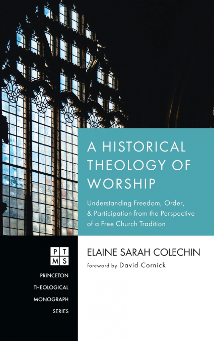 A Historical Theology of Worship