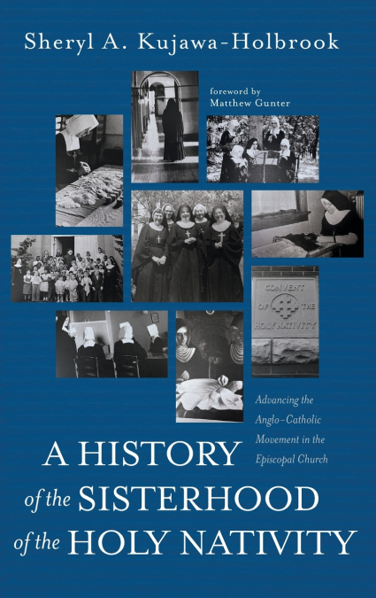 A History of the Sisterhood of the Holy Nativity
