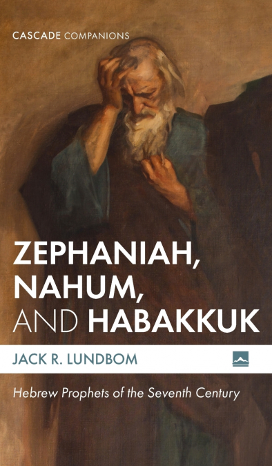 Zephaniah, Nahum, and Habakkuk