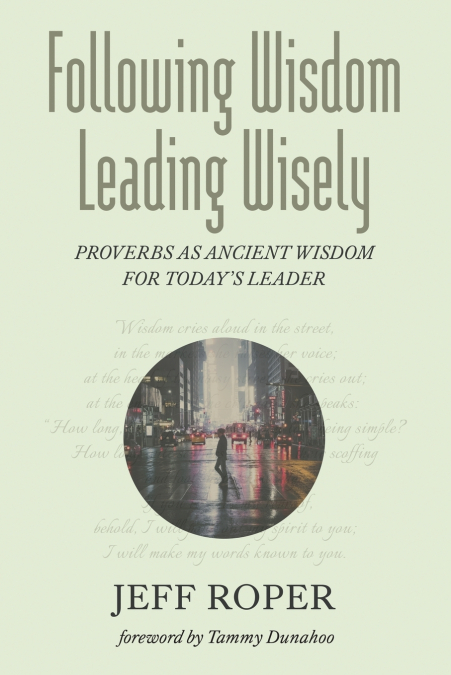 Following Wisdom, Leading Wisely