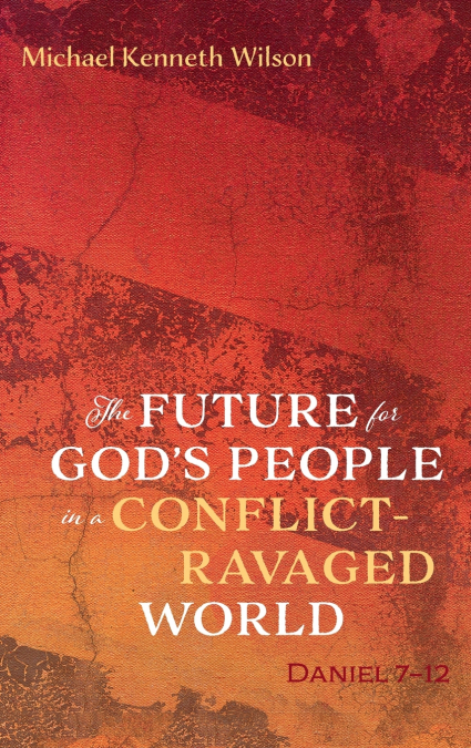 The Future for God’s People in a Conflict-Ravaged World