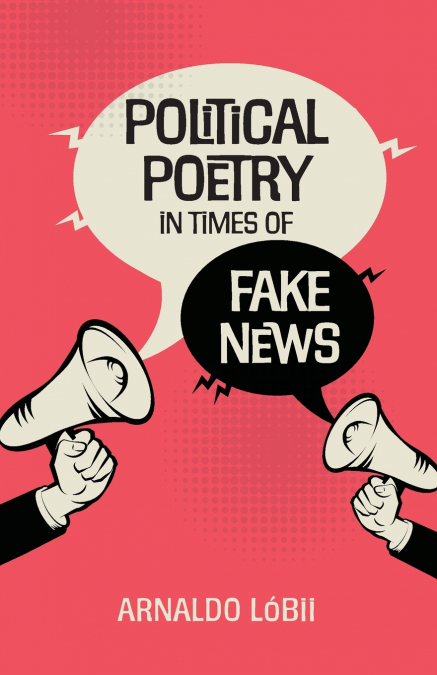 Political Poetry in Times of Fake News