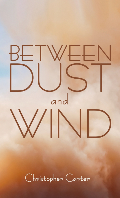 Between Dust and Wind