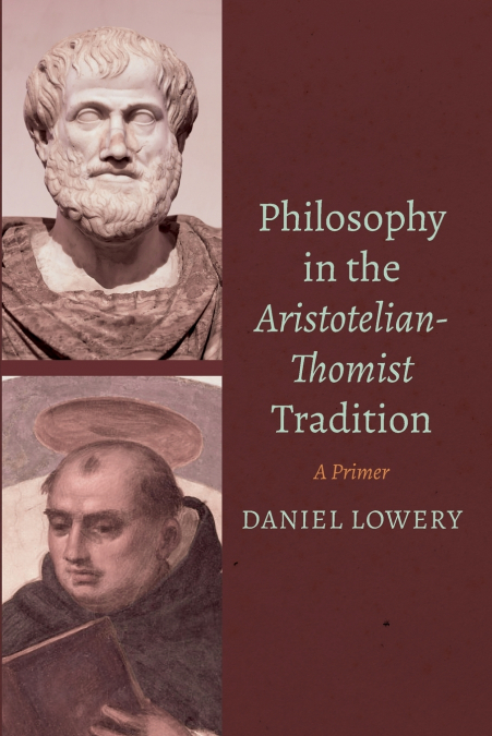 Philosophy in the Aristotelian-Thomist Tradition