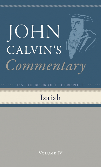 Commentary on the Book of the Prophet Isaiah, Volume 4