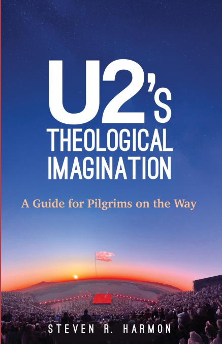 U2’s Theological Imagination