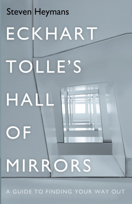 Eckhart Tolle’s Hall of Mirrors