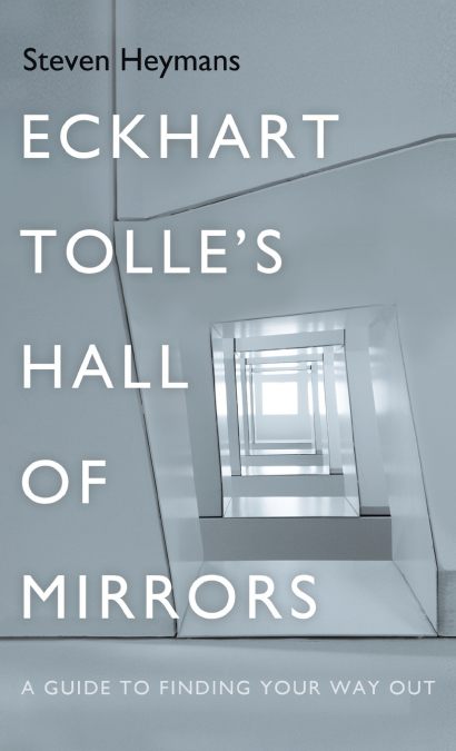 Eckhart Tolle’s Hall of Mirrors