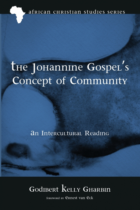 The Johannine Gospel’s Concept of Community