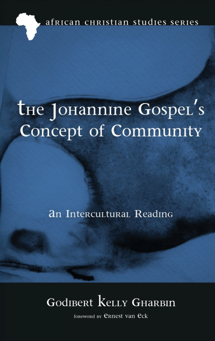 The Johannine Gospel’s Concept of Community
