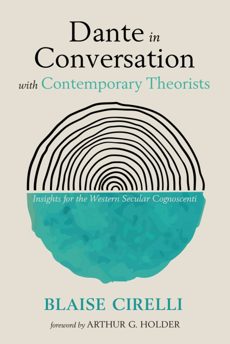 Dante in Conversation with Contemporary Theorists