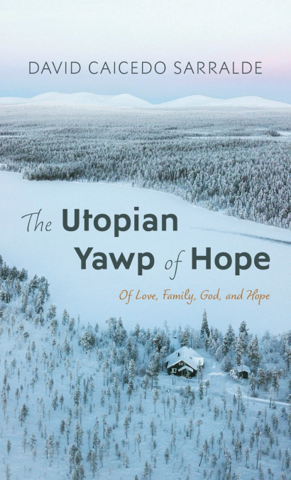 The Utopian Yawp of Hope