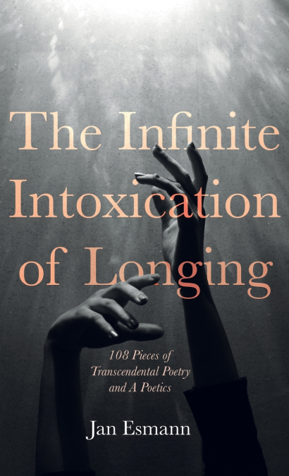 The Infinite Intoxication of Longing