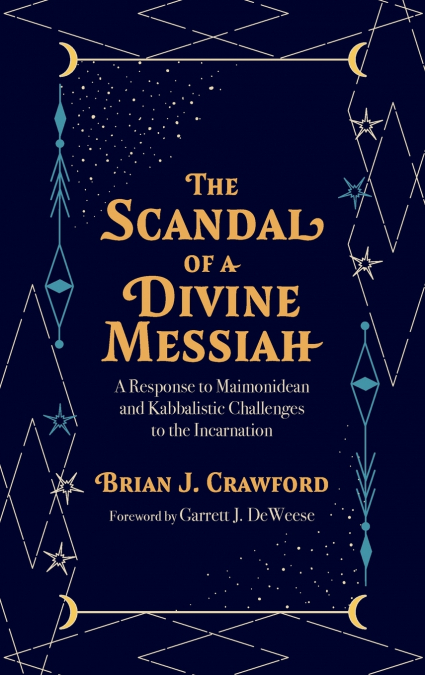 The Scandal of a Divine Messiah