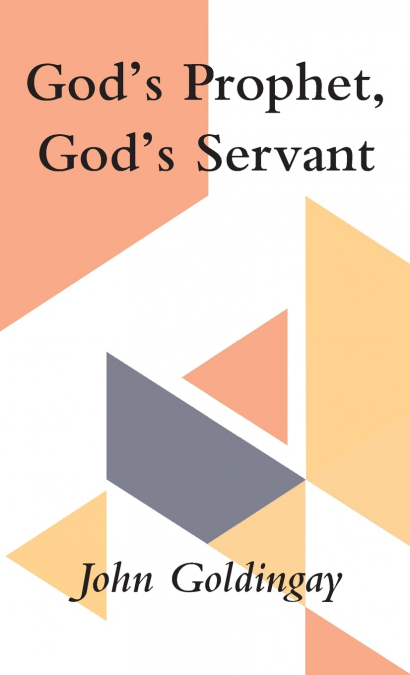 God’s Prophet, God’s Servant