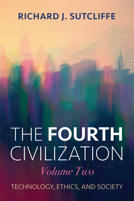 The Fourth Civilization, Volume Two