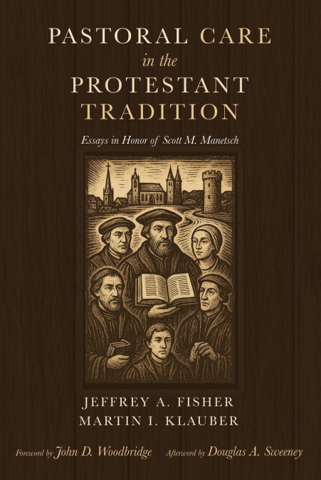 Pastoral Care in the Protestant Tradition