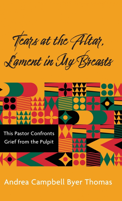 Tears at the Altar, Lament in My Breasts
