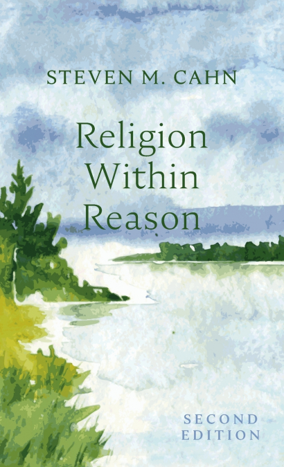 Religion Within Reason, Second Edition