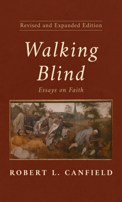 Walking Blind, Revised and Expanded Edition