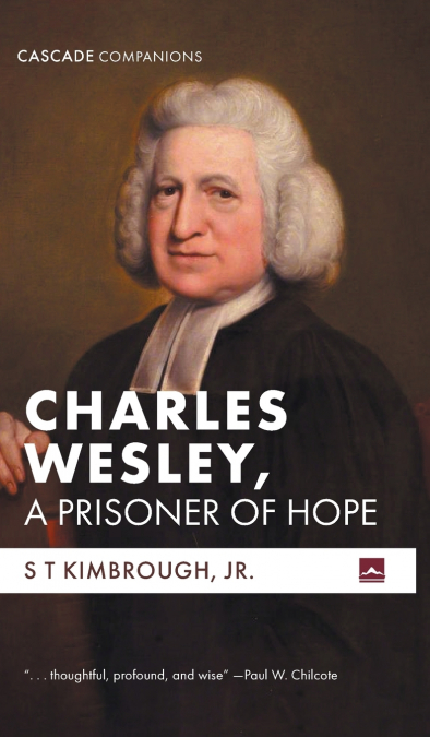 Charles Wesley, A Prisoner of Hope