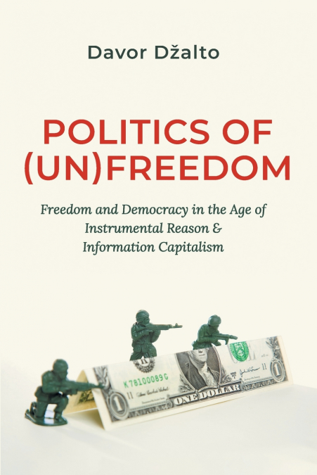 Politics of (Un)Freedom