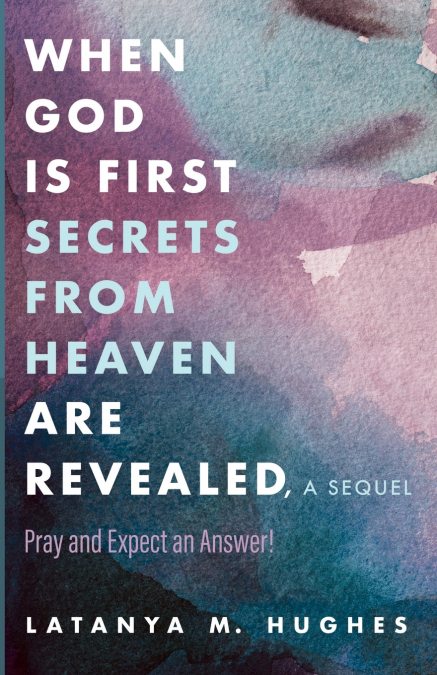 When God Is First Secrets from Heaven Are Revealed, a Sequel