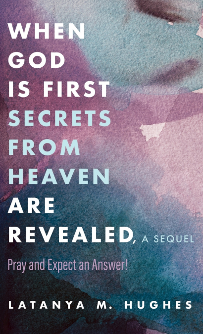 When God Is First Secrets from Heaven Are Revealed, a Sequel