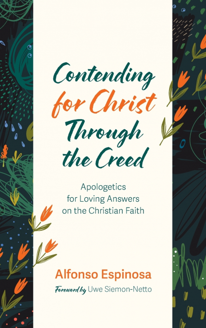 Contending for Christ Through the Creed