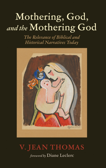 Mothering, God, and the Mothering God