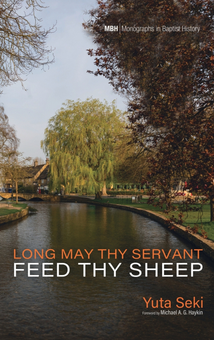 Long May Thy Servant Feed Thy Sheep