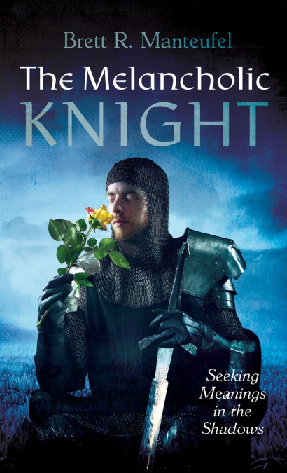 The Melancholic Knight