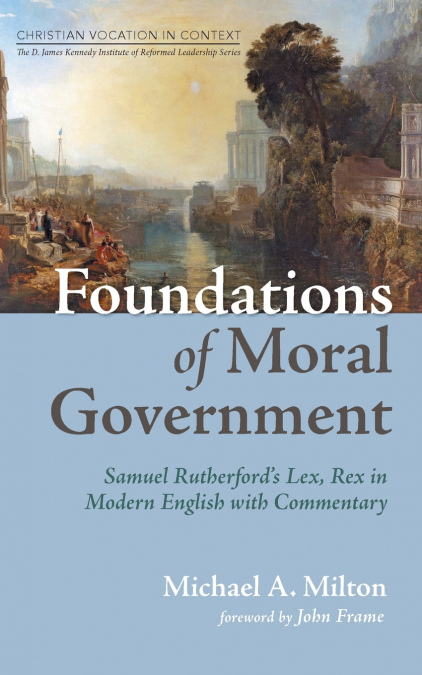 Foundations of Moral Government